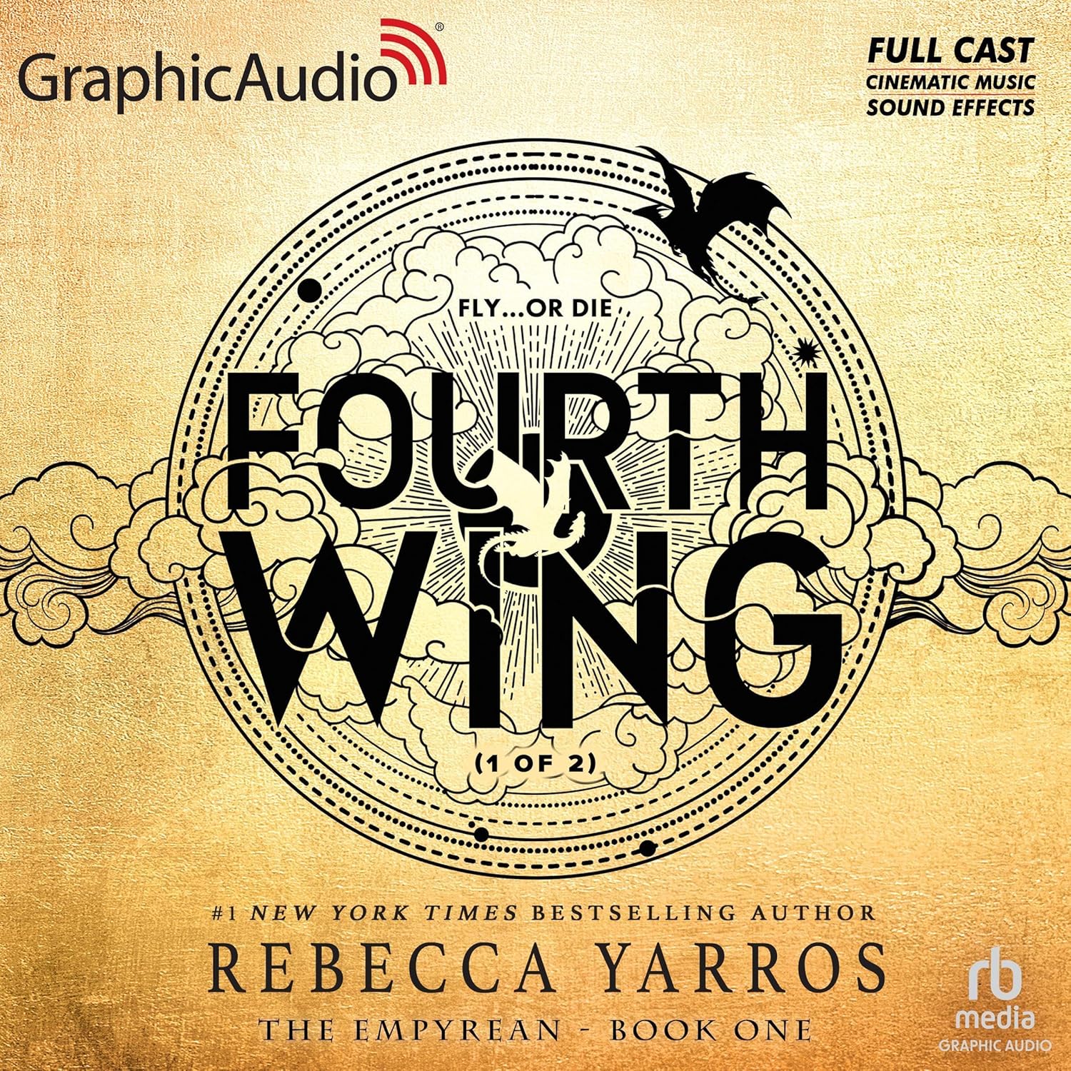 Fourth Wing (Part 1 of 2) (Dramatized Adaptation): The Empyrean, Book 1